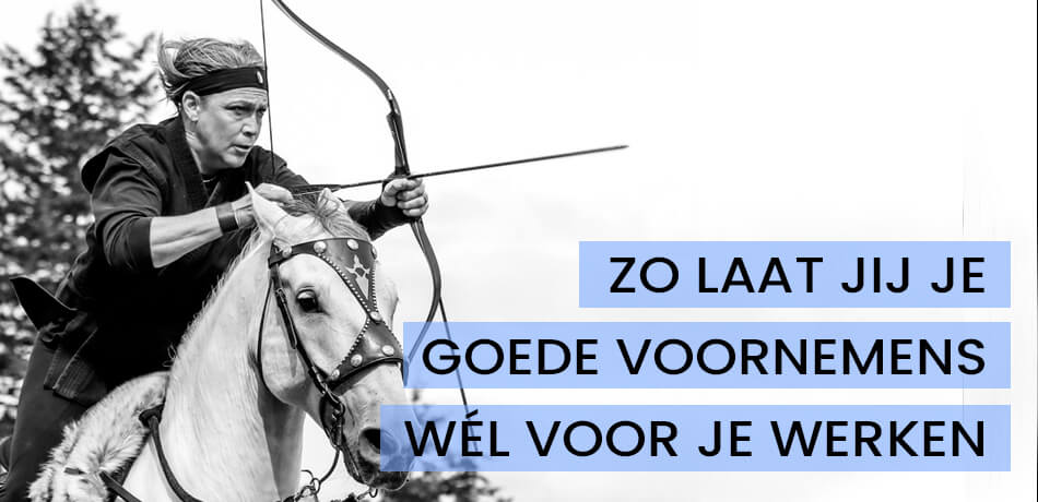 Zo laat jij je goede voornemens wél voor je werken